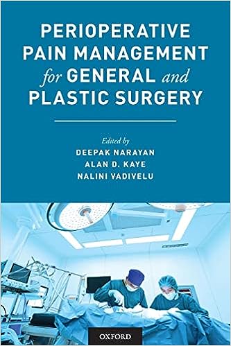 Perioperative Pain Management for General and Plastic Surgery 1st Edition