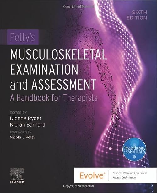 Examen et évaluation musculo-squelettiques de Petty : Un manuel pour les thérapeutes (Physiotherapy Essentials) 6e édition