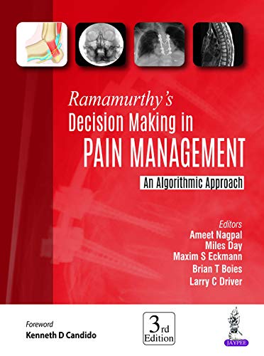 Ramamurthy’s Decision Making in Pain Management: An Algorithmic Approach 3rd Edition