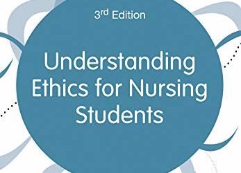 Understanding Ethics for Nursing Students (Transforming Nursing Practice Series) 3rd Edition