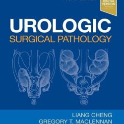 Urologic Surgical Pathology, 4th Edition - Original PDF
