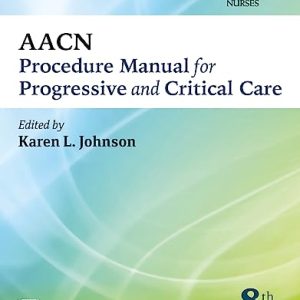 AACN Procedure Manual for Progressive and Critical Care, 8th Edition