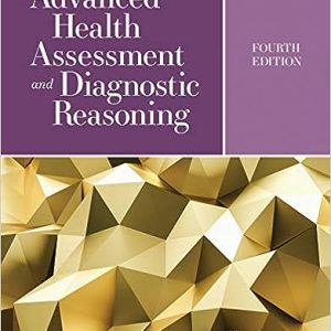 Advanced Health Assessment and Diagnostic Reasoning, 4th Edition