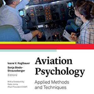 Aviation Psychology: Applied Methods and Techniques, 1st Edition -PDF