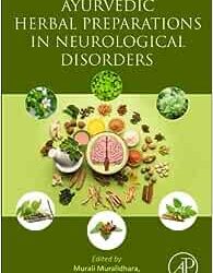 Ayurvedic Herbal Preparations in Neurological Disorders - E-Book - Original PDF