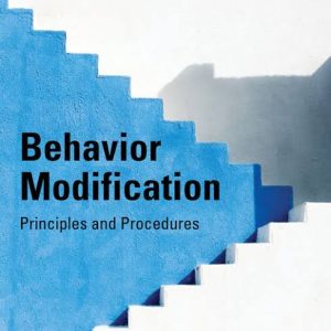 Behavior Modification: Principles and Procedures, 7th Edition – Seventh Ed