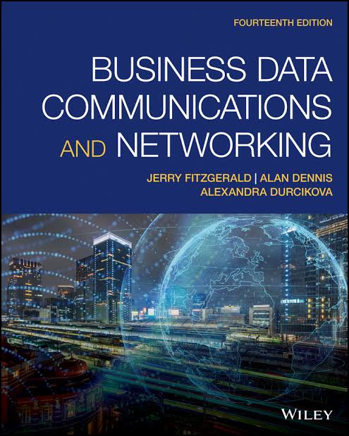 Business Data Communications and Networking, 14th Edition – Fourteenth ed