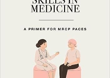 Clinical Consultation Skills in Medicine: A Primer for MRCP PACES (MasterPass) 1st Edition