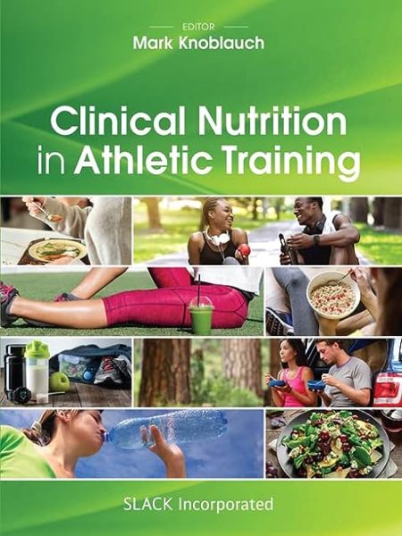 Clinical Nutrition in Athletic Training 1st Edition