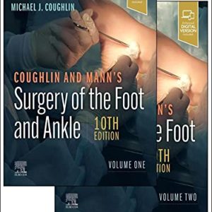 Coughlin and Mann’s Surgery of the Foot and Ankle – 10th Edition 2 Volume Set