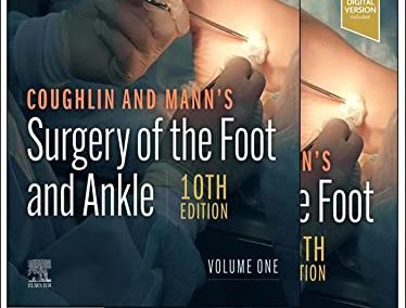 Coughlin and Mann’s Surgery of the Foot and Ankle – 10th Edition Videos