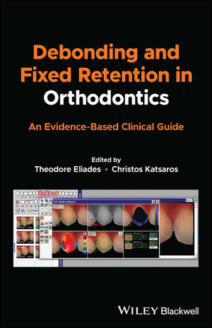 Décollage et rétention fixe en orthodontie : un guide clinique fondé sur des données probantes, 1re édition