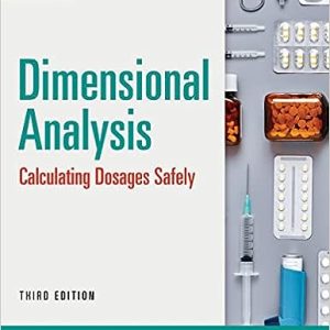 Dimensional Analysis: Calculating Dosages Safely Third Edition
