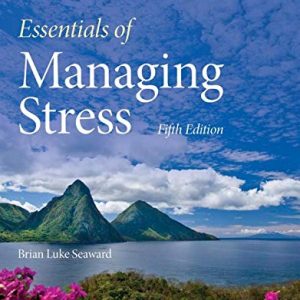 Essentials of Managing Stress 5th ed, Fifth Edition