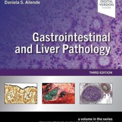 Gastrointestinal and Liver Pathology: A Volume in the Series: Foundations in Diagnostic Pathology third Edition