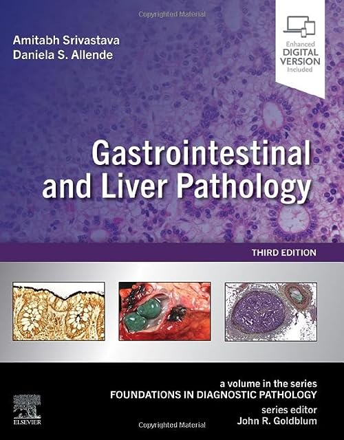 Gastrointestinal and Liver Pathology: A Volume in the Series: Foundations in Diagnostic Pathology 3rd Edition