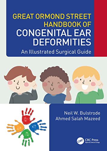 Great Ormond Street Handbook of Congenital Ear ‎Deformities: An Illustrated Surgical Guide (Great Ormond Street Handbook Series) 1st Edition