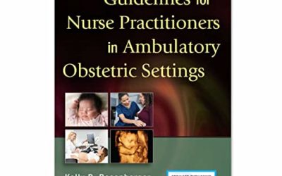 Guidelines for Nurse Practitioners in Ambulatory Obstetric Settings – Comprehensive Ambulatory Care Guide 3rd Edition