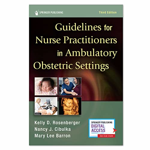 Guidelines for Nurse Practitioners in Ambulatory Obstetric Settings – Comprehensive Ambulatory Care Guide 3rd Edition