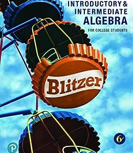 Introductory and Intermediate Algebra for College Students, 6th Edition -Sixth ed