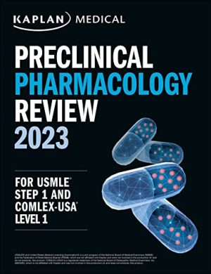 Kaplan Preclinical Pharmacology Review 2023: For USMLE Step 1 and COMLEX-USA Level 1 (USMLE Prep)