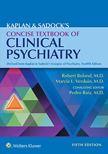 Kaplan & and Sadock’s Concise Textbook of Clinical Psychiatry, 5th Edition