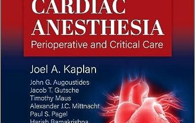 Kaplan’s Cardiac Anesthesia 8th Edition (EPUB)