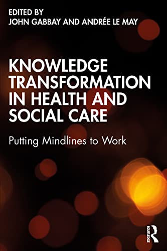 Knowledge Transformation in Health and Social Care: Putting Mindlines to Work 1st Edition