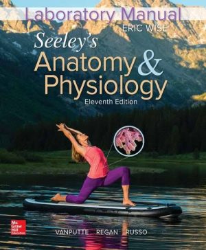 Laboratory Manual for Seeley’s Anatomy & Physiology, 11th Edition – Eleventh ed