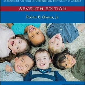 Language Disorders: A Functional Approach to Assessment and Intervention in Children Seventh Edition 7e