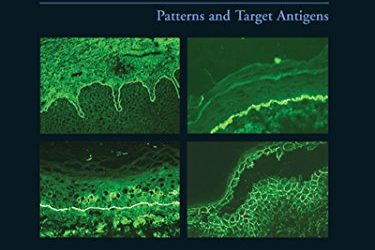 Mayo Clinic Atlas of Immunofluorescence in Dermatology: Patterns and Target Antigens