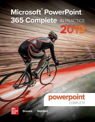 Microsoft PowerPoint 365 Complete: In Practice, 2019 Edition, 1st Edition