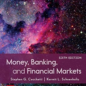 Money, Banking and Financial Markets, 6th Edition – Sixth Ed