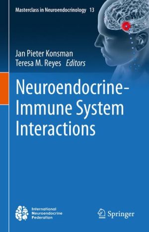 Neuroendocrine-Immune System Interactions (Masterclass in Neuroendocrinology, 13) 1st ed. 2023 Edition