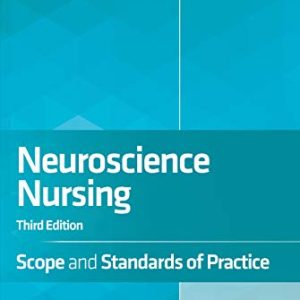 Neuroscience Nursing Scope and Standards of Practice, 3rd Edition Third ed