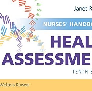 Nurses’ Handbook of Health Assessment, 10th Edition – Tenth ed