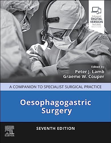 Chirurgie œsophagogastrique : un compagnon de la pratique chirurgicale spécialisée, 7e édition – Septième éd.