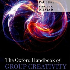 The Oxford Handbook of Group Creativity and Innovation (Oxford Library of Psychology)