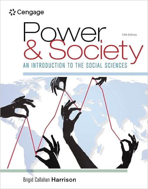 Power and Society: An Introduction to the Social Sciences, 14th Edition – Instructor Resources (Test Bank + PowerPoint Presentations)