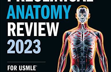 Preclinical Anatomy Review 2023 (Kaplan COMLEX) For USMLE Step 1