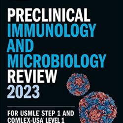 Preclinical Immunology and Microbiology Review 2023: For USMLE Step 1 and COMLEX-USA Level 1 (USMLE Prep) PDF