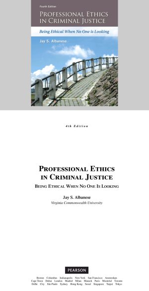 Professional Ethics in Criminal Justice: Being Ethical When no one is looking 4th ed (Fourth Edition)