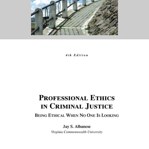 Professional Ethics in Criminal Justice: Being Ethical When no one is looking 4th ed (Fourth Edition) PDF
