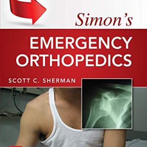 Simon’s Emergency Orthopedics, 8th Edition – Eighth ed