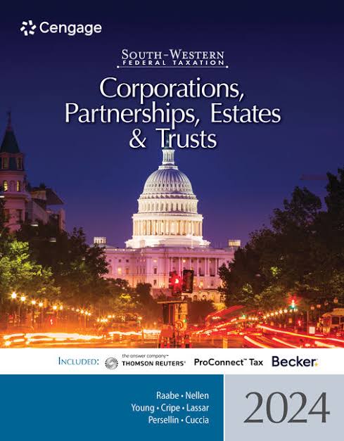 South-Western Federal Taxation 2024: Corporations, Partnerships, Estates and Trusts, 47th Edition
