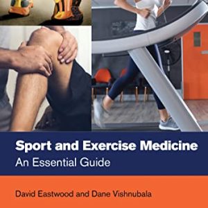 Sport and Exercise Medicine: An Essential Guide (MasterPass) 1st Edition