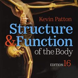Structure and Function of the Body - Sixteenth 16th Edition