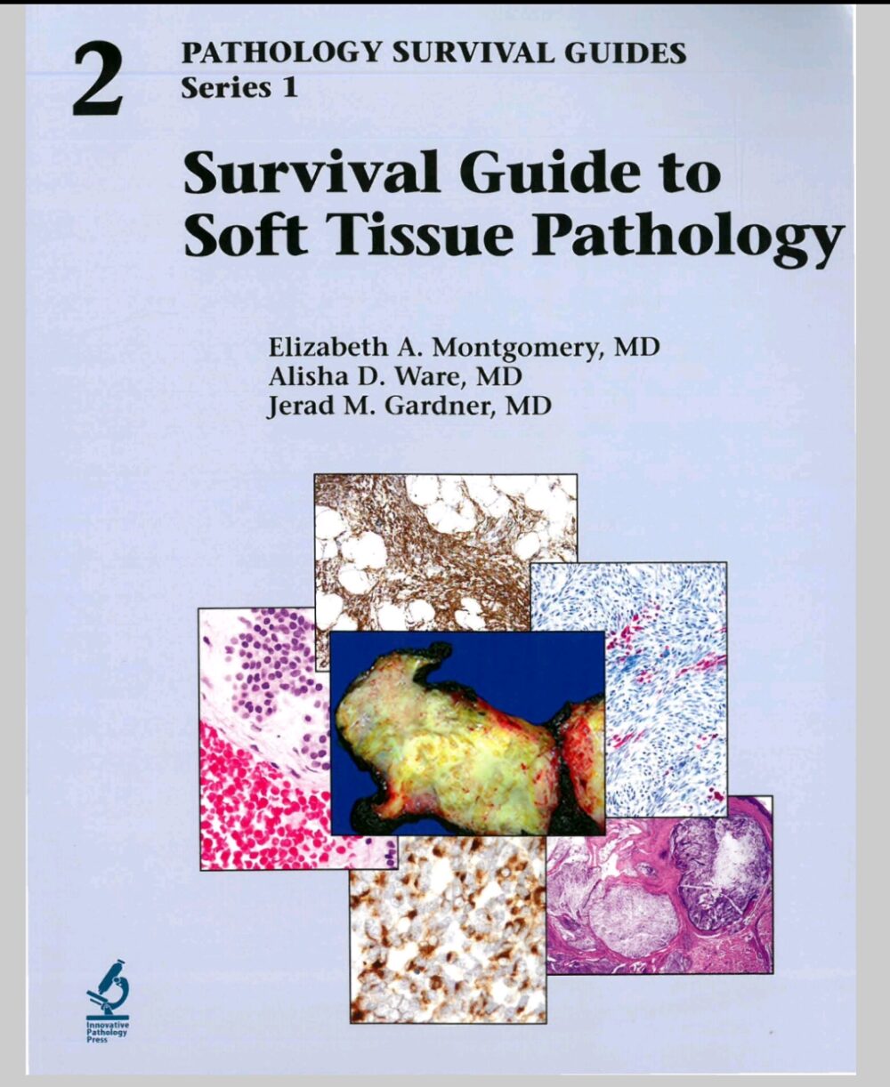 Survival Guide to Soft Tissue Pathology 2nd Ed Second Edition