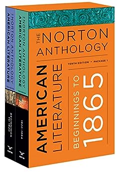 The Norton Anthology of American Literature (Package 1: Volumes A and B), 10th Edition -Tenth Ed
