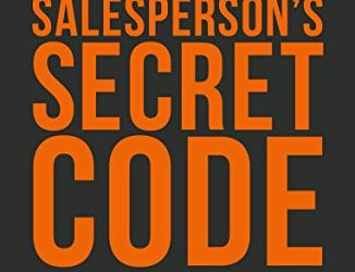 The Salesperson’s Secret Code: The Belief Systems That Distinguish Winners – E-Book PDF